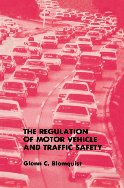 The Regulation of Motor Vehicle and Traffic Safety, PDF eBook