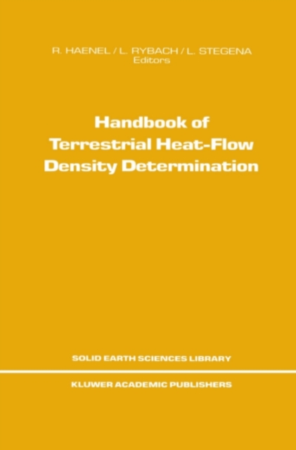 Handbook of Terrestrial Heat-Flow Density Determination : with Guidelines and Recommendations of the International Heat Flow Commission, PDF eBook