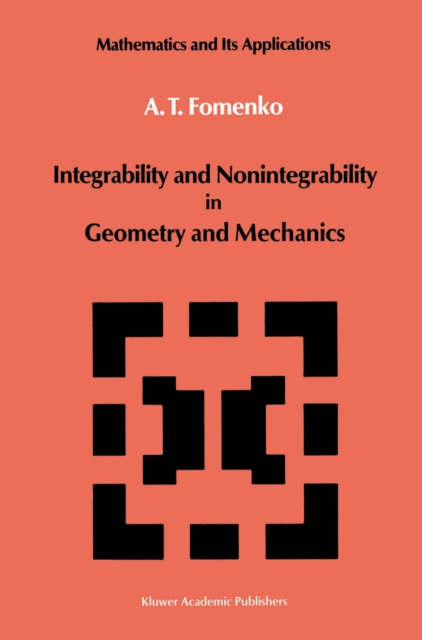 Integrability and Nonintegrability in Geometry and Mechanics, PDF eBook