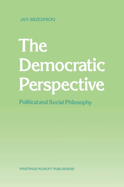The Democratic Perspective : Political and Social Philosophy, PDF eBook