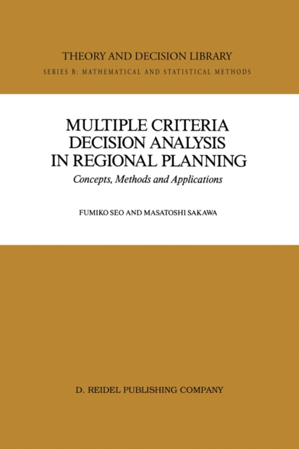 Multiple Criteria Decision Analysis in Regional Planning : Concepts, Methods and Applications, PDF eBook