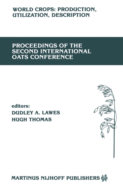 Proceedings of the Second International Oats Conference : The University College of Wales, Welsh Plant Breeding Station, Aberystwyth, U.K. July 15-18, 1985, PDF eBook