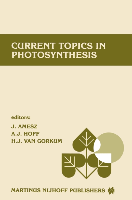 Current topics in photosynthesis : Dedicated to Professor L.N.M. Duysens on the occasion of his retirement, PDF eBook