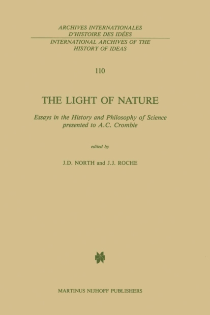 The Light of Nature : Essays in the History and Philosophy of Science presented to A.C. Crombie, PDF eBook
