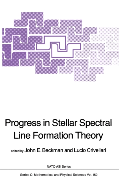 Progress in Stellar Spectral Line Formation Theory, PDF eBook