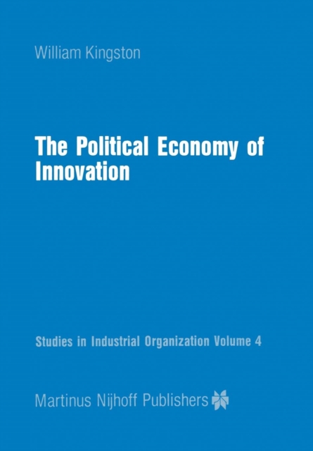 The Political Economy of Innovation, Paperback / softback Book