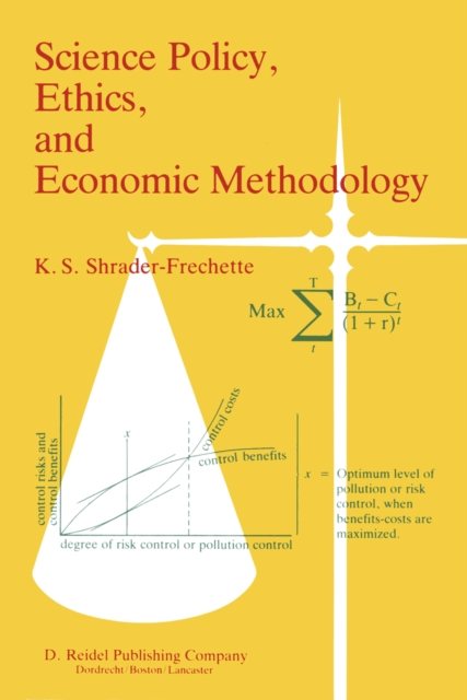 Science Policy, Ethics, and Economic Methodology : Some Problems of Technology Assessment and Environmental-Impact Analysis, PDF eBook