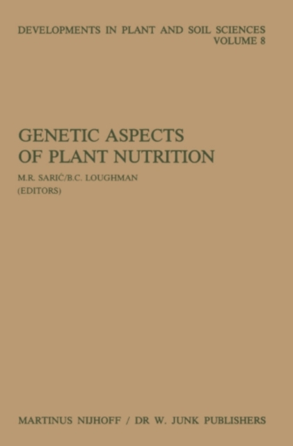 Genetic Aspects of Plant Nutrition : Proceedings of the First International Symposium on Genetic Aspects of Plant Nutrition, Organized by the Serbian Academy of Sciences and Arts, Belgrade, August 30-, PDF eBook