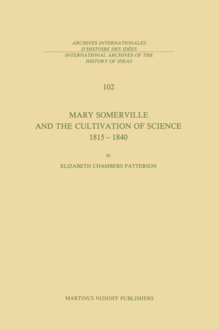 Mary Somerville and the Cultivation of Science, 1815-1840, Paperback / softback Book