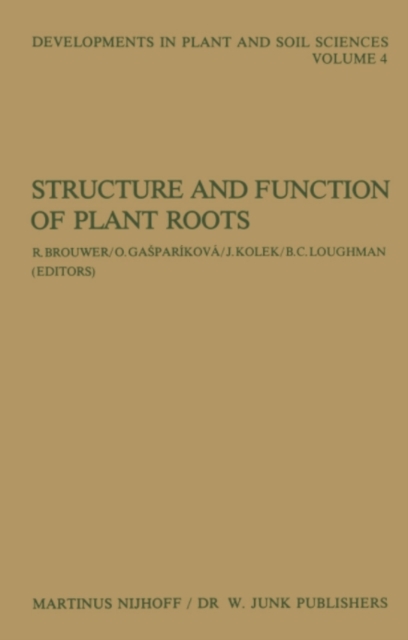 Structure and Function of Plant Roots : Proceedings of the 2nd International Symposium, held in Bratislava, Czechoslovakia, September 1-5, 1980, PDF eBook