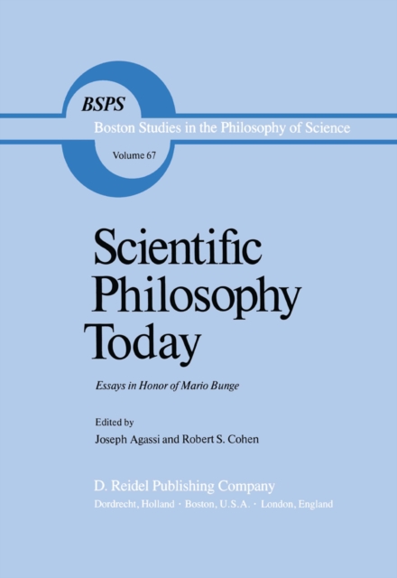 Scientific Philosophy Today : Essays in Honor of Mario Bunge, PDF eBook