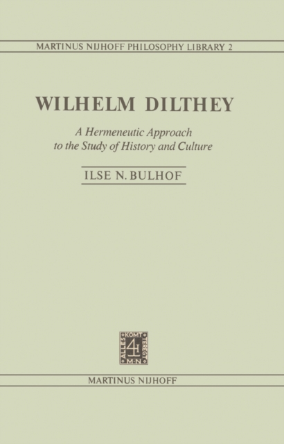 Wilhelm Dilthey : A Hermeneutic Approach to the Study of History and Culture, PDF eBook