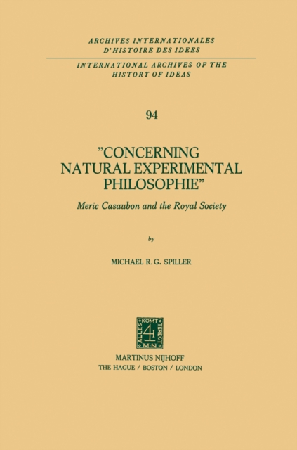 Concerning Natural Experimental Philosophie : Meric Casaubon and the Royal Society, PDF eBook