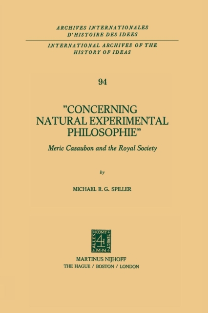 Concerning Natural Experimental Philosophie : Meric Casaubon and the Royal Society, Paperback / softback Book