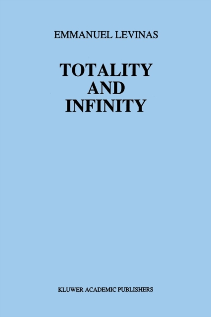 Totality and Infinity : An Essay on Exteriority, Paperback / softback Book