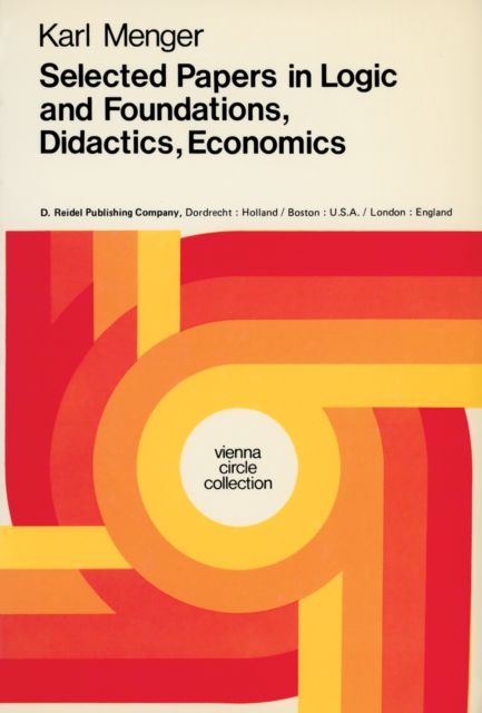 Selected Papers in Logic and Foundations, Didactics, Economics, PDF eBook