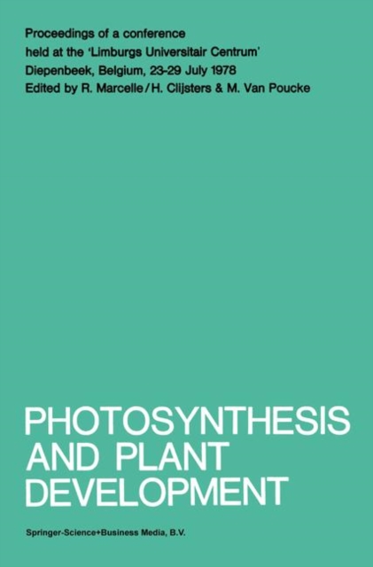 Photosynthesis and Plant Development : Proceedings of a conference held at the 'Limburgs Universitair Centrum', Diepenbeek, Belgium, 23-29 July 1978, Paperback / softback Book