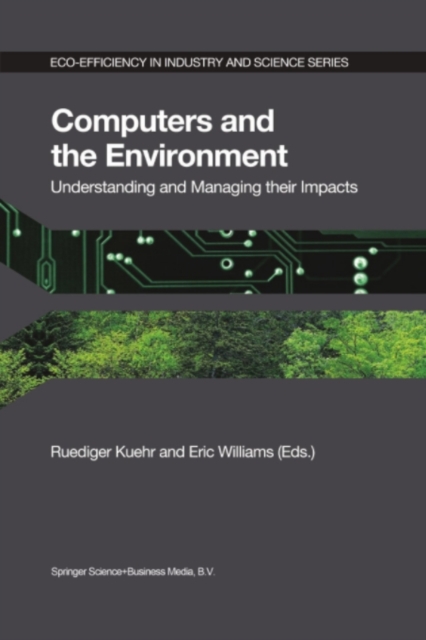 Computers and the Environment: Understanding and Managing their Impacts, PDF eBook