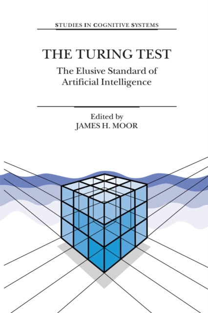 The Turing Test : The Elusive Standard of Artificial Intelligence, PDF eBook