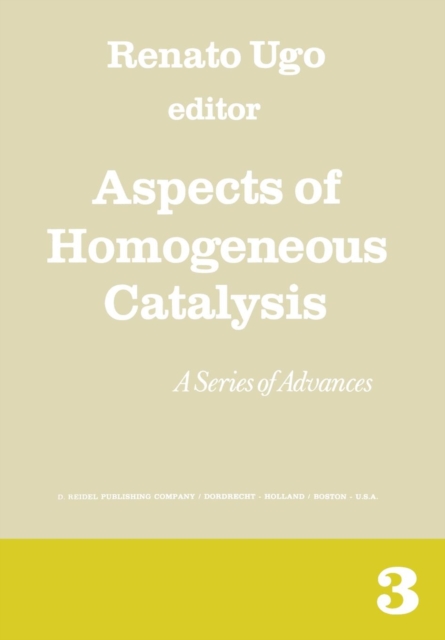 Aspects of Homogeneous Catalysis : A Series of Advances, Paperback / softback Book