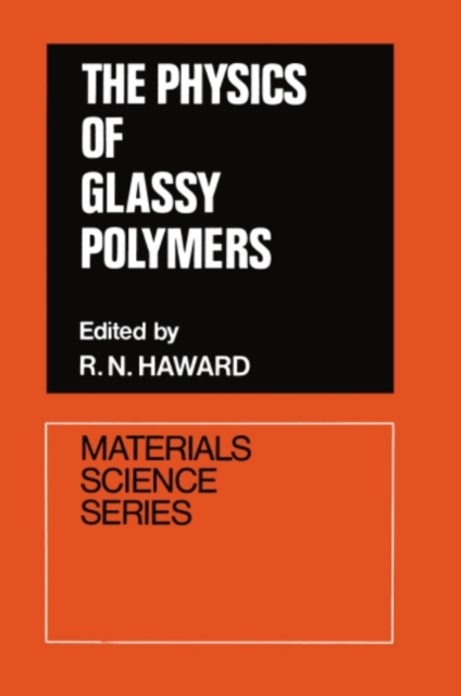 The Physics of Glassy Polymers, PDF eBook