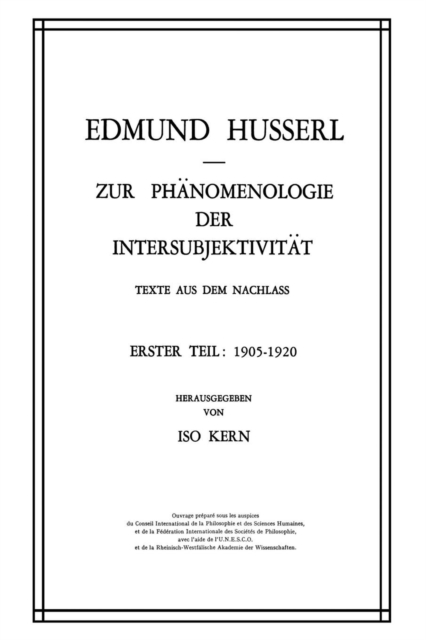 Zur PHanomenologie Der Intersubjektivitat : Texte Aus Dem Nachlass Erster Teil: 1905-1920, Paperback / softback Book