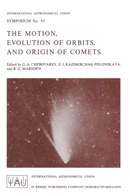 The Motion, Evolution of Orbits, and Origin of Comets, Paperback / softback Book