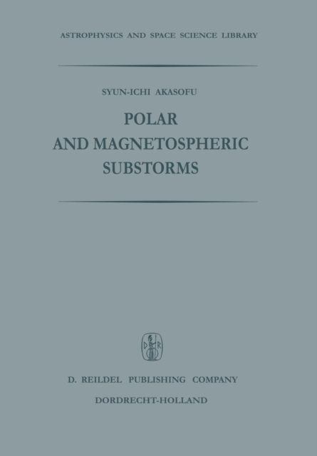 Polar and Magnetospheric Substorms, Paperback / softback Book