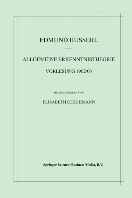 Allgemeine Erkenntnistheorie Vorlesung 1902/03, Paperback / softback Book