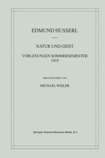 Natur Und Geist: Vorlesungen Sommersemester 1919, Paperback / softback Book