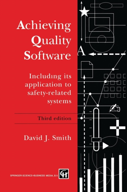 Achieving Quality Software : Including Its Application to Safety-Related Systems, Paperback / softback Book