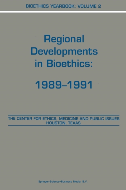 Bioethics Yearbook : Regional Developments in Bioethics: 1989-1991, Paperback / softback Book
