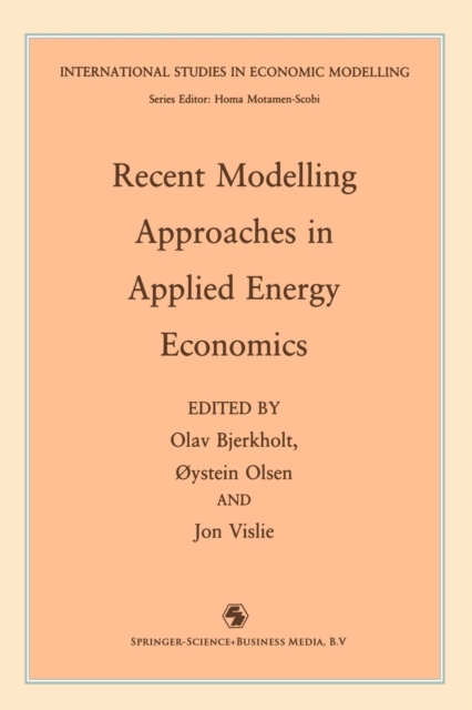 Recent Modelling Approaches in Applied Energy Economics, Paperback / softback Book