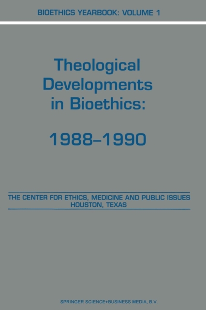Bioethics Yearbook : Theological Developments in Bioethics: 1988-1990, Paperback / softback Book
