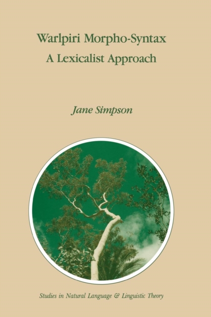 Warlpiri Morpho-Syntax : A Lexicalist Approach, Paperback / softback Book