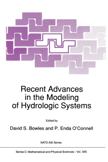 Recent Advances in the Modeling of Hydrologic Systems, Paperback / softback Book