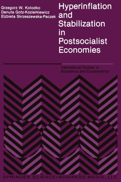 Hyperinflation and Stabilization in Postsocialist Economies, Paperback / softback Book
