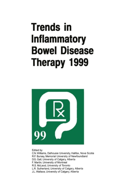 Trends in Inflammatory Bowel Disease Therapy 1999 : The proceedings of a symposium organized by AXCAN PHARMA, held in Vancouver, BC, August 27-29, 1999, Paperback / softback Book