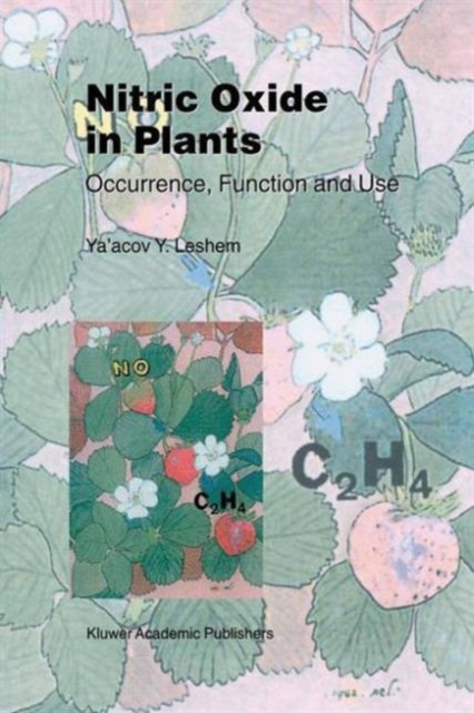 Nitric Oxide in Plants : Occurrence, Function and Use, Paperback / softback Book
