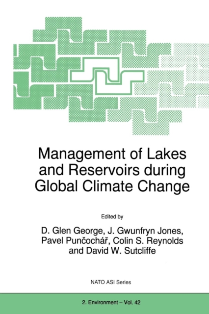 Management of Lakes and Reservoirs during Global Climate Change, Paperback / softback Book