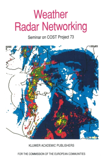 Weather Radar Networking : Seminar on COST Project 73, Paperback / softback Book