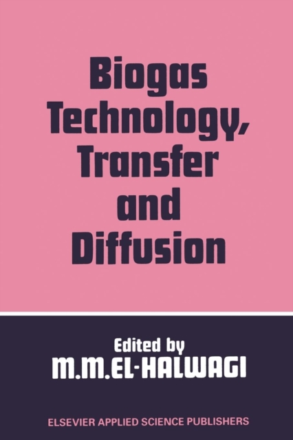 Biogas Technology, Transfer and Diffusion, Paperback / softback Book