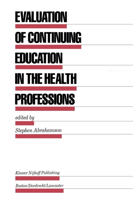 Evaluation of Continuing Education in the Health Professions, Paperback / softback Book