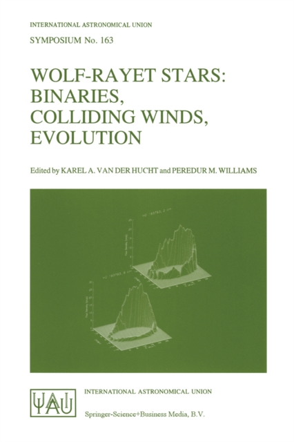 Wolf-Rayet Stars : Binaries, Colliding Winds, Evolution, PDF eBook