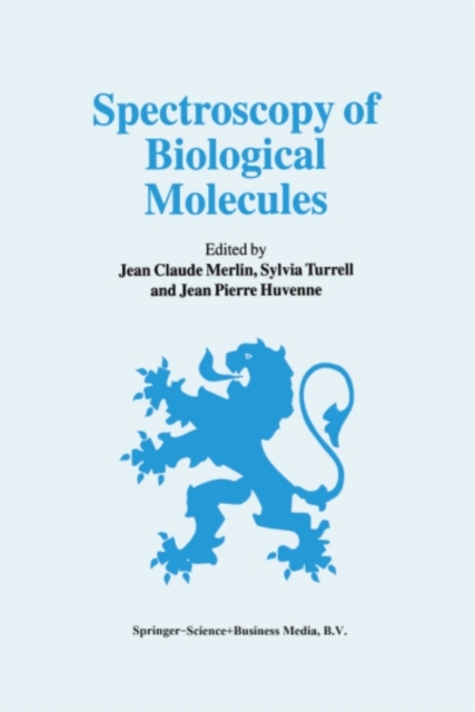 Spectroscopy of Biological Molecules : 6th European Conference on the Spectroscopy of Biological Molecules, 3-8 September 1995, Villeneuve d'Ascq, France, PDF eBook