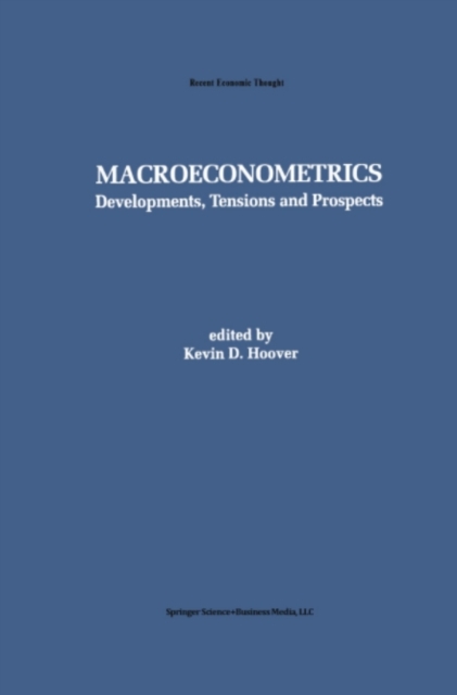 Macroeconometrics : Developments, Tensions, and Prospects, PDF eBook