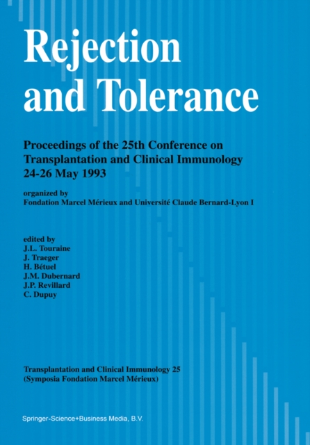 Rejection and Tolerance : Proceedings of the 25th Conference on Transplantation and Clinical Immunology, 24-26 May 1993, PDF eBook