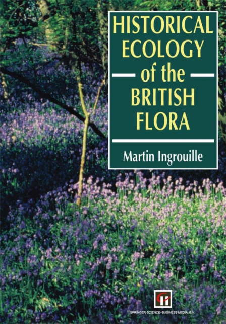 Historical Ecology of the British Flora, PDF eBook