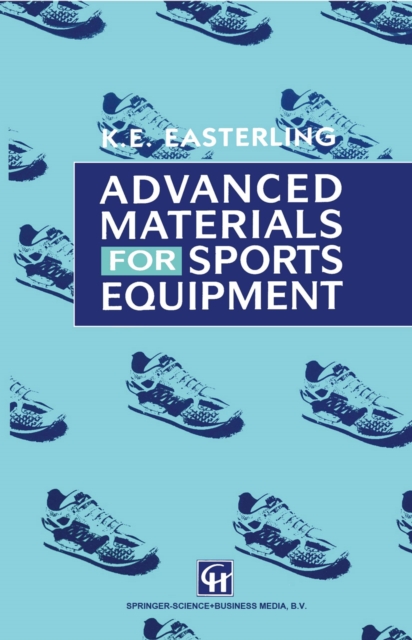Advanced Materials for Sports Equipment : How Advanced Materials Help Optimize Sporting Performance and Make Sport Safer, PDF eBook