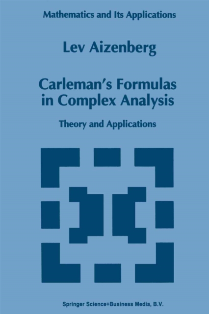 Carleman's Formulas in Complex Analysis : Theory and Applications, PDF eBook